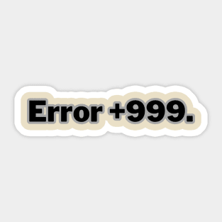 Error +999. Sticker